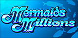 Mermaids Millions slot artwork