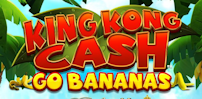 King Kong Cash Go Bananas Jackpot King slot artwork