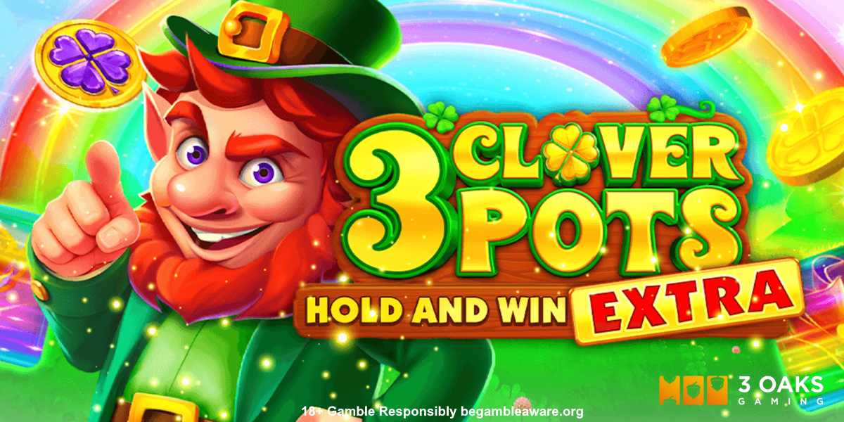 3 clover pots hold and win extra slot banner by 3 oaks gaming