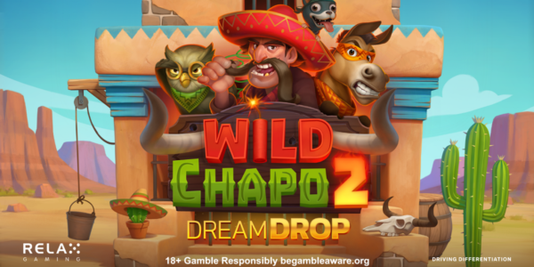 wild chapo 2 dream drop slot banner by relax gaming