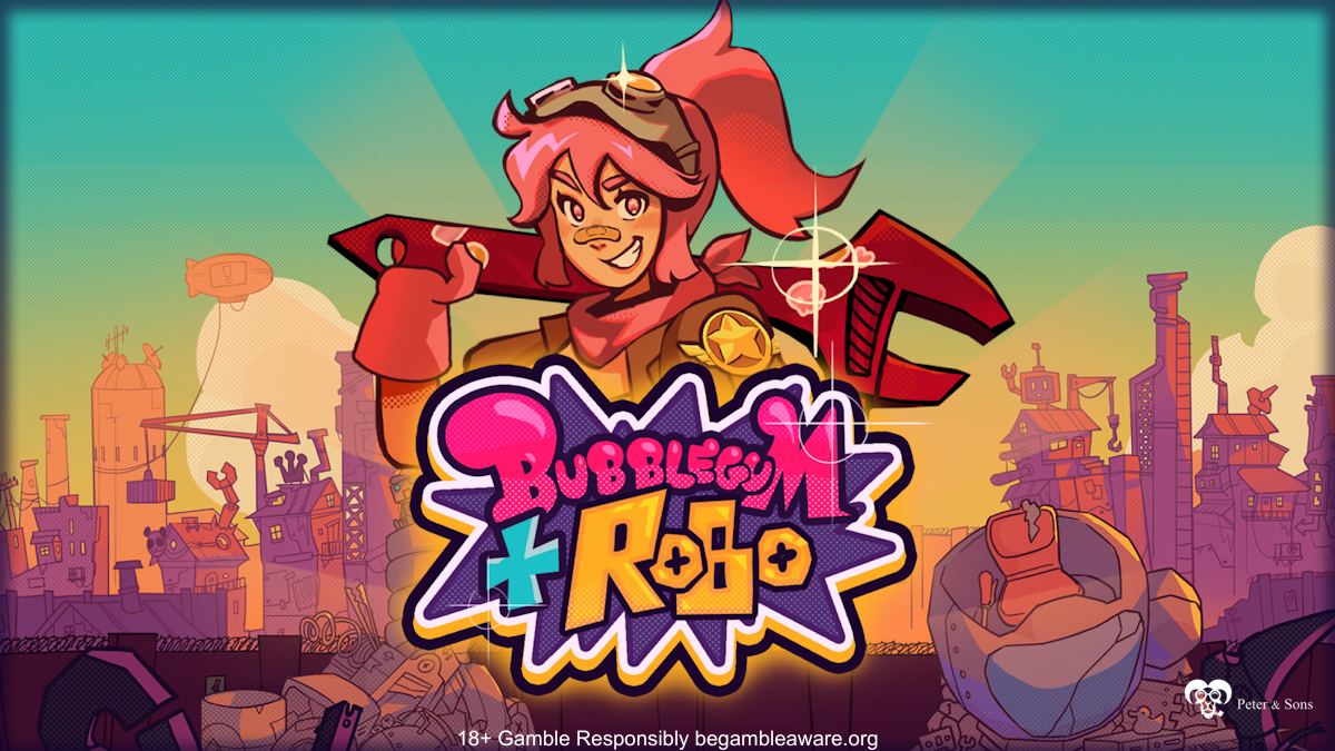 Banner of Bubblegum & Robo by Peter & Sons