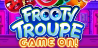 Frooty Troupe Game On slot artwork